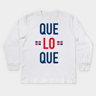 Que lo que - Dominican Republic Kids Long Sleeve T-Shirt